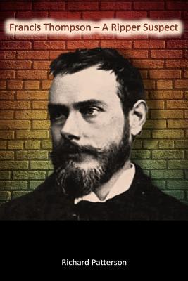 Francis Thompson: A Ripper Suspect (Paperback)