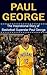 Paul George: The Inspirational Story of Basketball Superstar Paul George (Paul George Unauthorized Biography, Indiana Pacers, Fresno State, NBA Books)