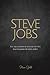 Steve Jobs: The Biography &...