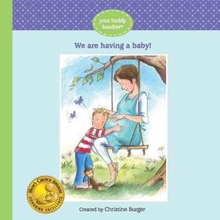 We Are Having a Baby! (Your Buddy Boodles)