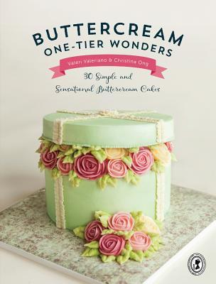 Buttercream One-Tier Wonders: 30 Simple and Sensational Buttercream Cakes (Paperback)
