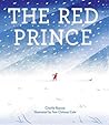 The Red Prince by Tom Clohosy Cole The Red Prince by Tom Clohosy Cole