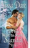 Do You Want to Start a Scandal by Tessa Dare