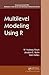 Multilevel Modeling Using R (Chapman & Hall/CRC Statistics in the Social and Behavioral Sciences)