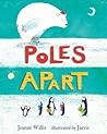 Poles Apart by Jeanne Willis Poles Apart by Jeanne Willis
