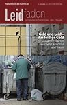 Geld und Leid - das leidige Geld. Zusammenhänge zwischen Ökonomie und Trauer: Leidfaden 2016 Heft 02 (German Edition) Geld und Leid - das leidige Geld. Zusammenhänge zwischen Ökonomie und Trauer: Leidfaden 2016 Heft 02 (German Edition)