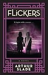 Flickers by Arthur Slade