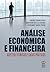 Análise económica e financeira - aspetos teóricos e casos práticos
