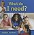 What Do I Need? (Bobbie Kalman's Leveled Readers: My World: F)