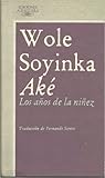 Aké, los años de ...
