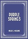 Purple Springs by Nellie L. McClung