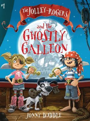 The Jolley-Rogers and the Ghostly Galleon (Paperback)