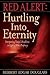 Red Alert: Hurtling into Eternity: Interpreting Today's Headlines in Light of Bible Prophecy