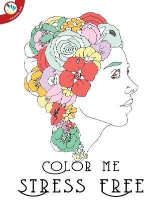 Color Me Stress Free Coloring Book