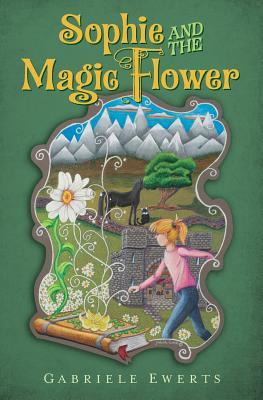 Sophie and the Magic Flower (The Magic Seeds Legend)