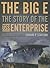 The Big E: The Story of the USS Enterprise, Illustrated Edition