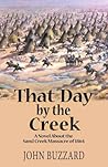That Day By the Creek  by John Buzzard