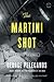The Martini Shot: A Novella and Stories
