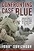 Confronting Case Blue Briansk Front's Attempt to Derail the German Drive to the Caucasus, July 1942 by Igor' Sdvizhkov
