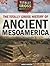 The Totally Gross History of Ancient Mesoamerica by Abbie Mercer