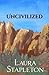 Uncivilized (The Oregon Trail, #3)