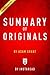 Summary of Originals: by Adam Grant | Includes Analysis