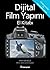 Dijital Film Yapımı El Kitabı