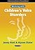 Working with Childrens' Voice Disorders (Working With Series)
