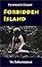 Forbidden Island: Feminized in Incarceration (Forced Feminization Suspense)