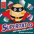 Supertato Hap-pea Ever After: A World Book Day Book
