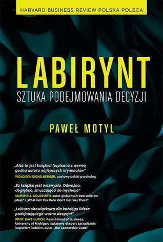 Labirynt. Sztuka podejmowania decyzji. (Hardcover)