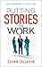 Putting Stories to Work: Ma...