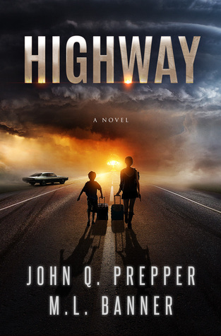 Highway: A Post-Apocalyptic Tale of Survival (Highway, #1)