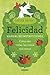 Felicidad, manual de instrucciones by Javier Salinas
