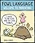 Fowl Language: Welcome to Parenting (Volume 1)