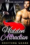 Hidden Attraction (Shifting Gears, #1) Hidden Attraction (Shifting Gears, #1)
