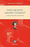 Don Quijote ¿muere cuerdo?. Y otras cuestiones cervantinas (Spanish Edition)
