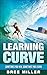 Failure: The Learning Curve, Sometimes You Win, Sometimes You Learn (Failure, Success, Lose, Win, Life Lessons, Discipline, Moving Forward)