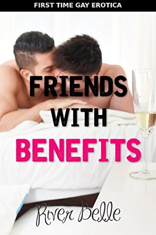 Friends With Benefits: First Time Gay Erotica (Kindle Edition)
