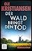 Der Wald bringt den Tod: Thriller (norddeutsche Öko-Krimi-Reihe 3) (German Edition)
