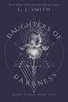 Daughters of Darkness by L.J. Smith