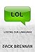 LOL: Losing Our Language