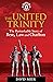 The United Trinity: The Rem...