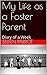 My Life as a Foster Parent: Diary of a Week