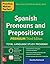 Practice Makes Perfect Spanish Pronouns and Prepositions by Dorothy Richmond