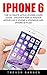 iPhone 6: The Ultimate Appl...