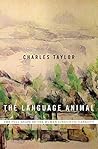 Book cover for The Language Animal: The Full Shape of the Human Linguistic Capacity