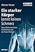 Ein starker Körper kennt keinen Schmerz: Gesundheitsorientiertes Krafttraining nach der Kieser-Methode (German Edition)