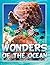 Wonders Of The Ocean: Children's Books and Bedtime Stories For Kids Ages 3-8 for Fun Loving Kids (Books For Kids Series)