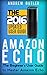 Amazon Echo: The Beginner's...